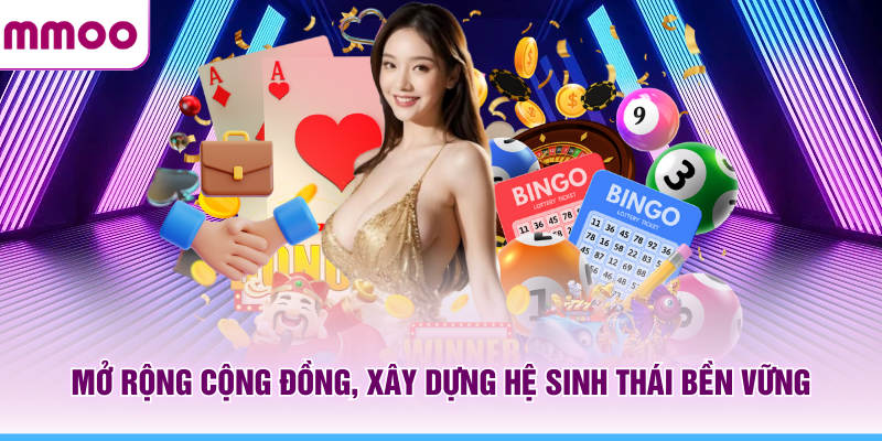 Tuyển Dụng MMOO - Mở Ra Cơ Hội Phát Triển Thu Nhập Bền Vững 6 Mở rộng cộng đồng, xây dựng hệ sinh thái MMOO bền vững